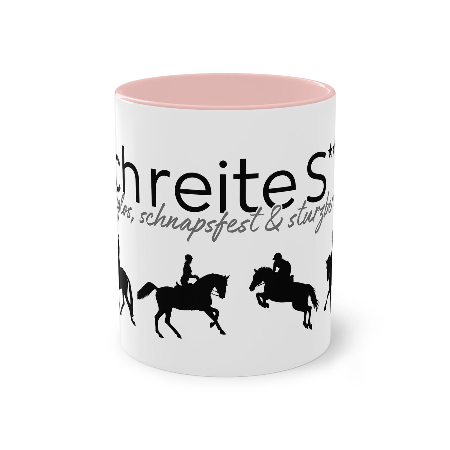 Tasse "Ich reite S*** - sieglos, schnapsfest & sturzbereit" zweifarbig
