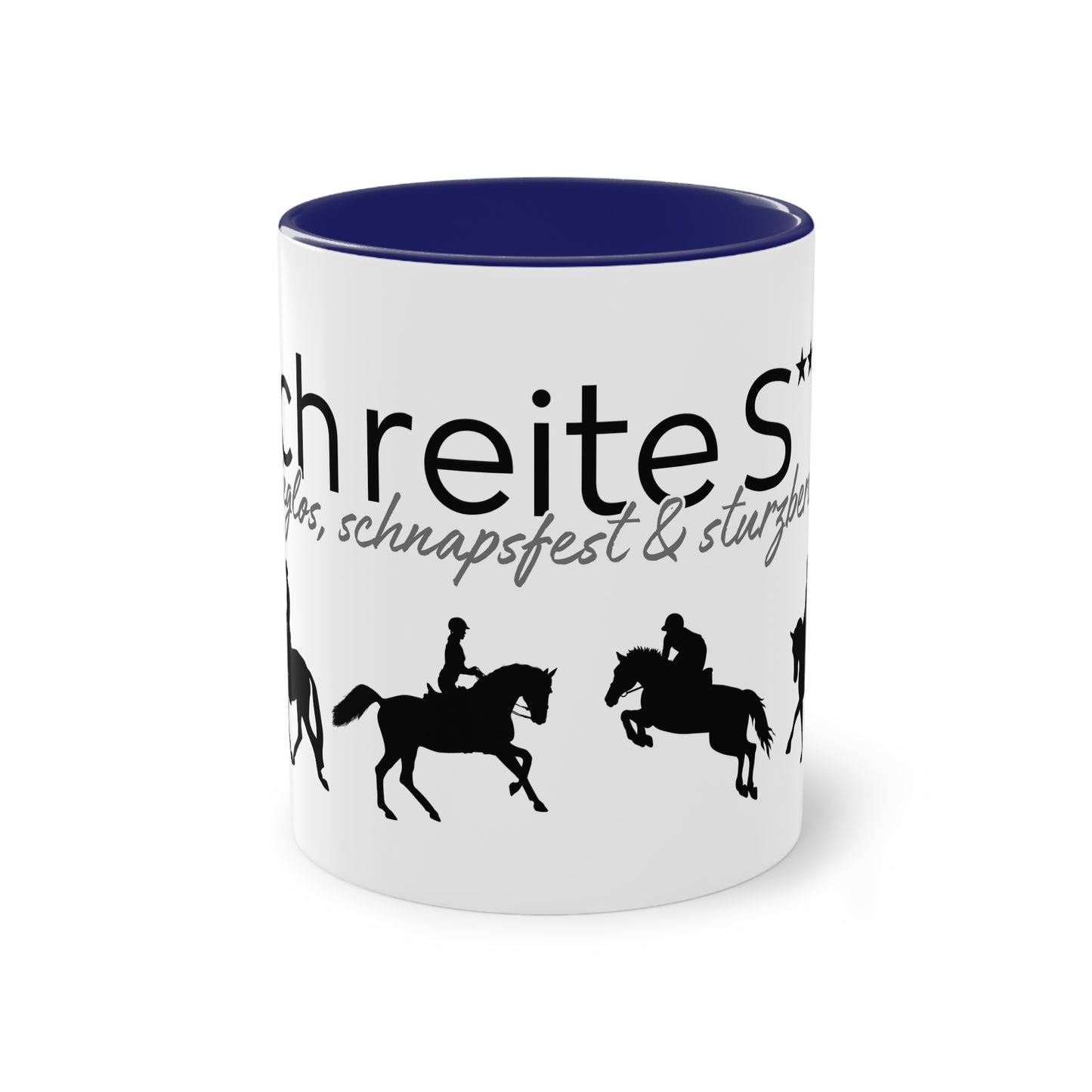 Tasse "Ich reite S*** - sieglos, schnapsfest & sturzbereit" zweifarbig